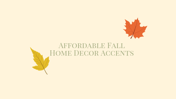 Affordable Fall Home Decor Accents