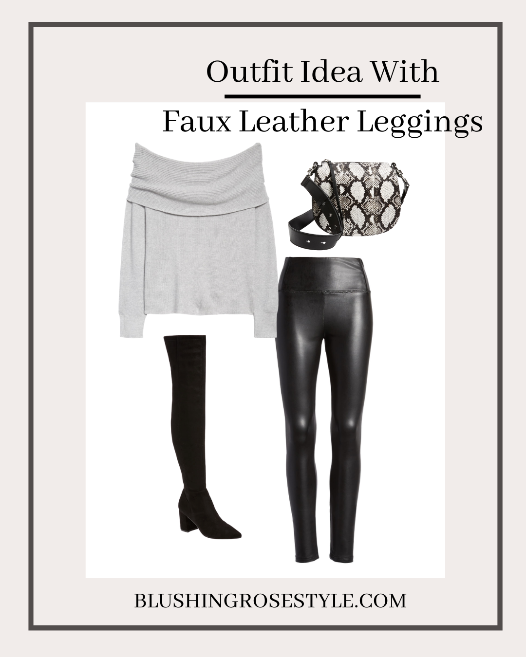 OUTFIT IDEA WITH FAUX LEATHER LEGGINGS