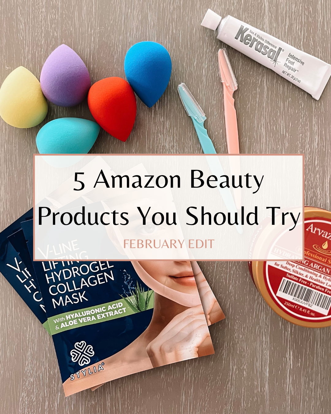 5 Amazon Beauty Products I Think You Should Try – February Edit