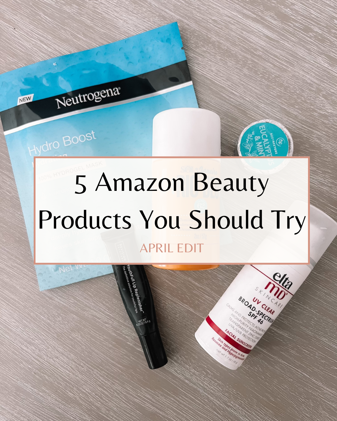 5 Amazon Beauty Products You Should Try – April Edit